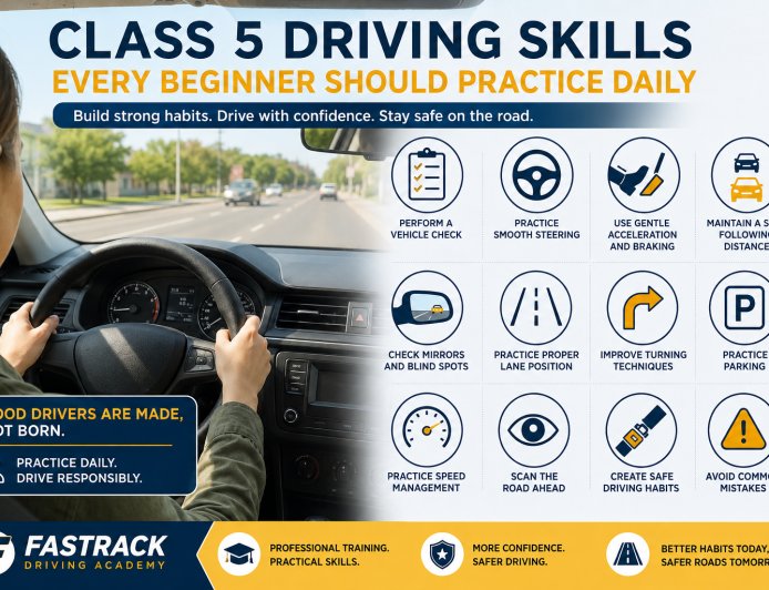 Class 5 Driving Skills Every Beginner Should Practice Daily